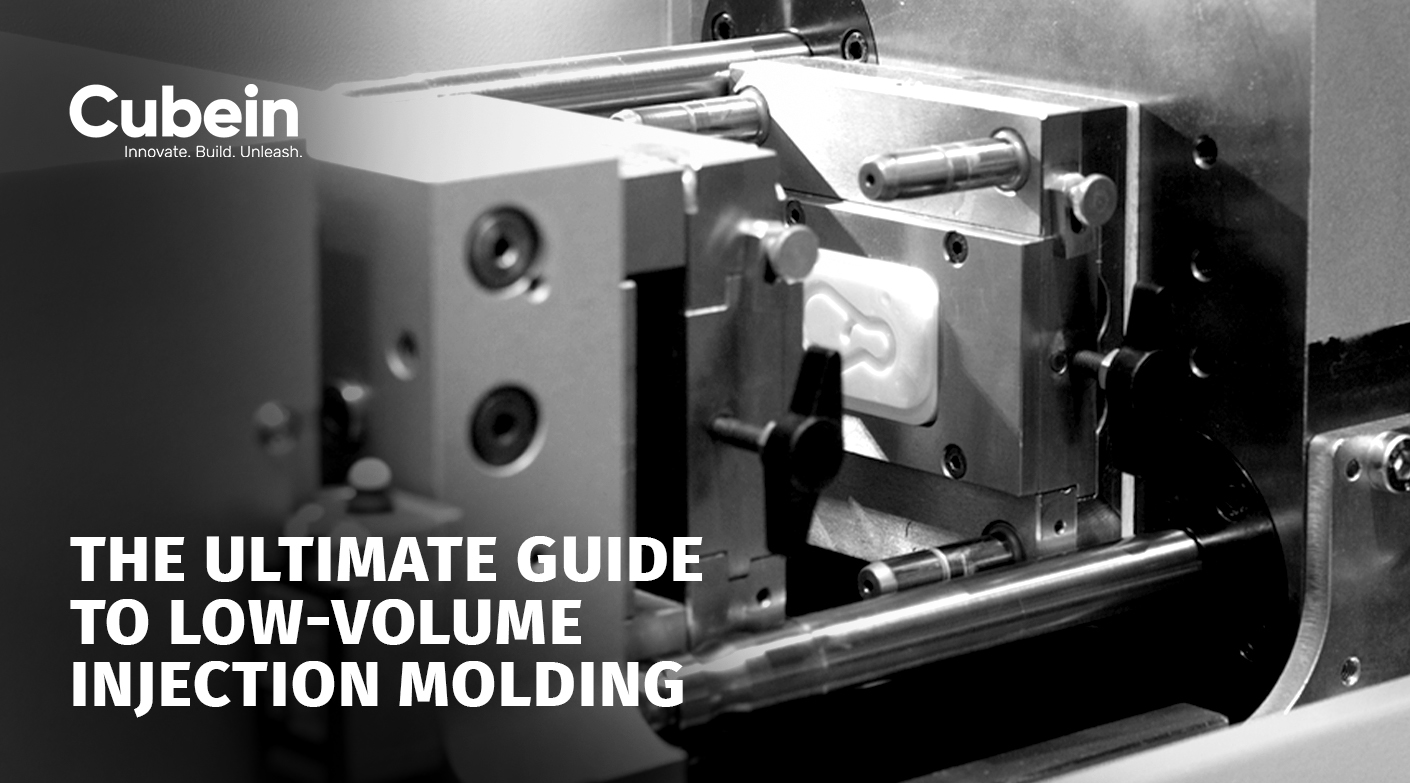 The Ultimate Guide to Low-Volume Injection Molding